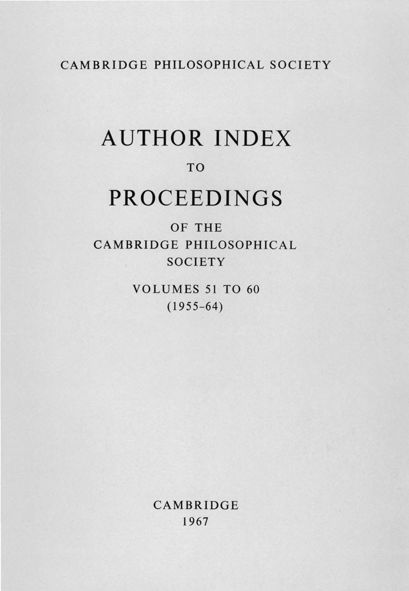 Author Index to Proceedings of the Cambridge Philosophical Society Volumes 51 to 60 (1955-64)